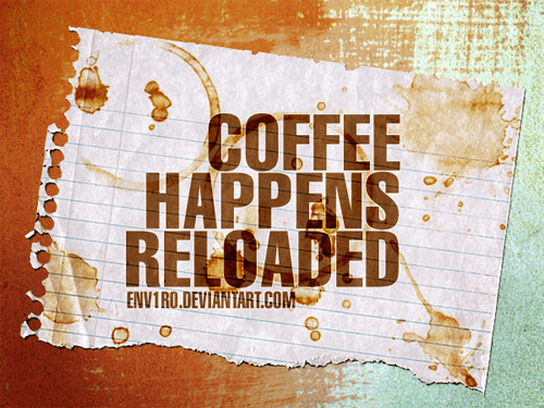 Coffee Happens Reloaded by Enviro